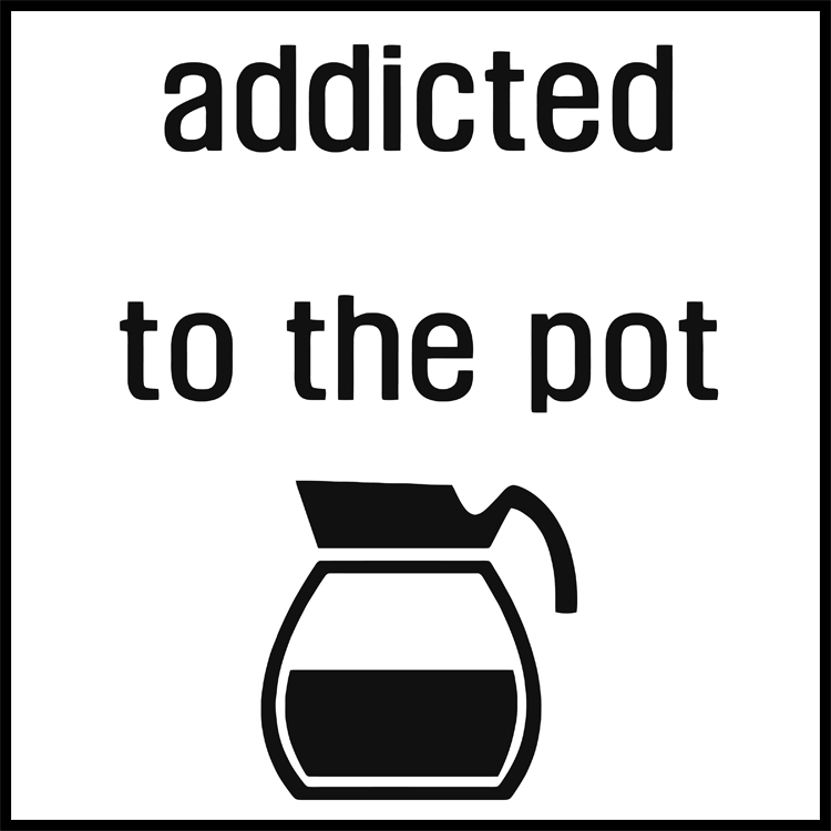 Addicted Pot